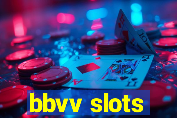 bbvv slots