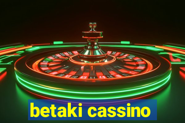 betaki cassino