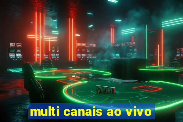 multi canais ao vivo