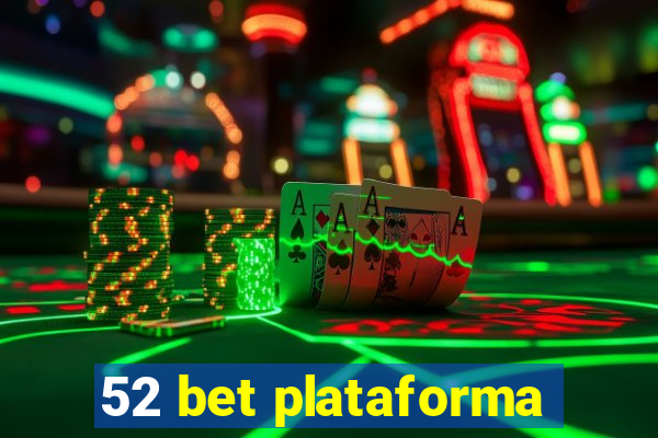 52 bet plataforma