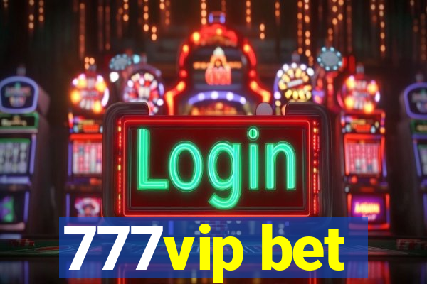 777vip bet