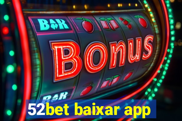 52bet baixar app