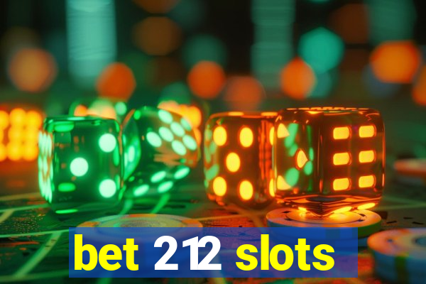 bet 212 slots