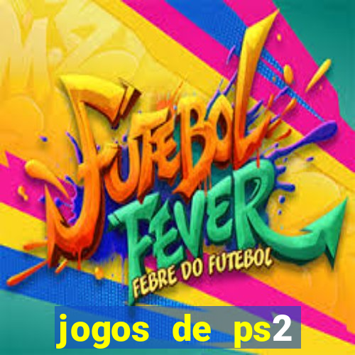 jogos de ps2 traduzidos pt br