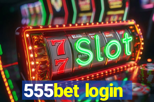 555bet login