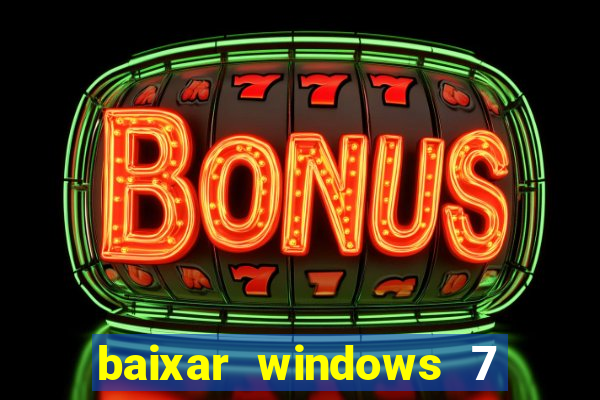 baixar windows 7 ultimate 64 bits com todos os drivers