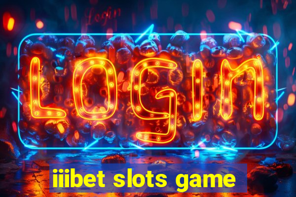 iiibet slots game