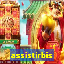 assistirbis