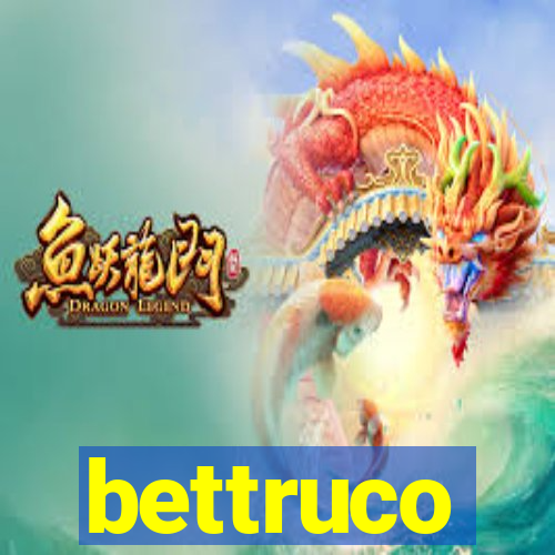 bettruco