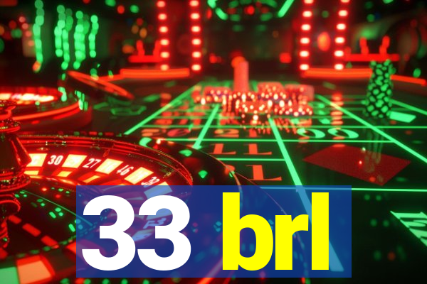 33 brl