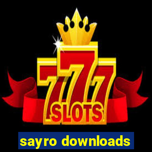 sayro downloads