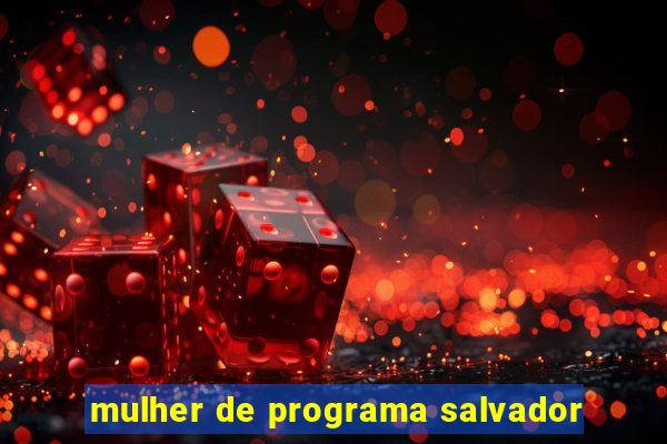 mulher de programa salvador