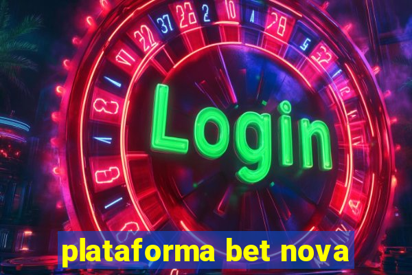 plataforma bet nova