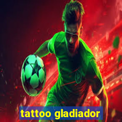 tattoo gladiador