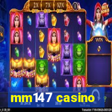 mm147 casino