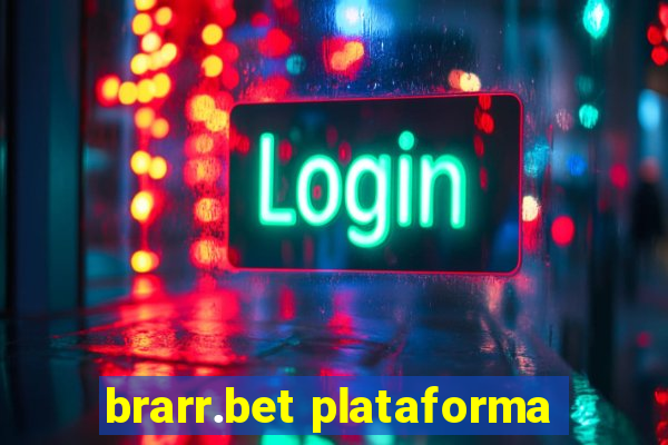 brarr.bet plataforma