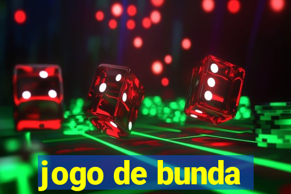 jogo de bunda