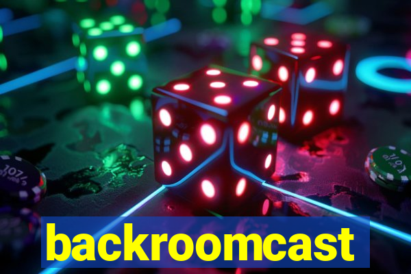 backroomcast