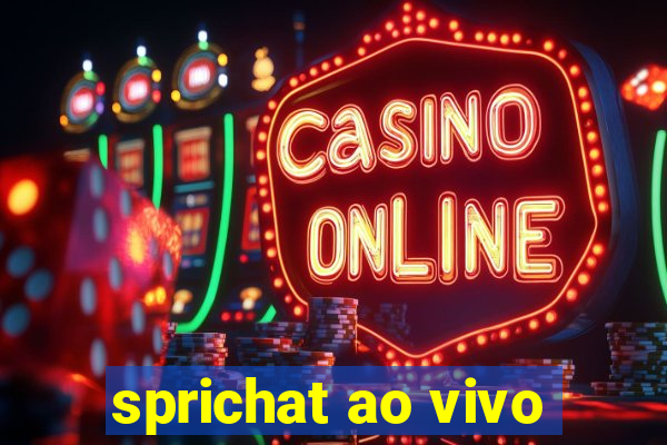 sprichat ao vivo