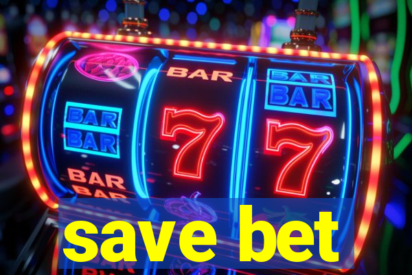 save bet