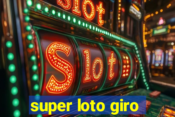 super loto giro