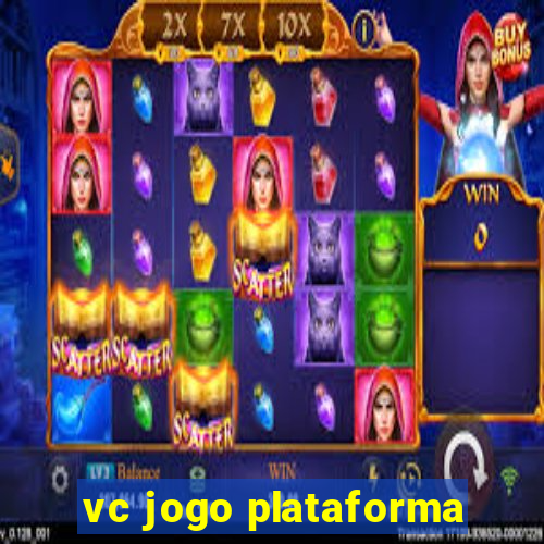 vc jogo plataforma