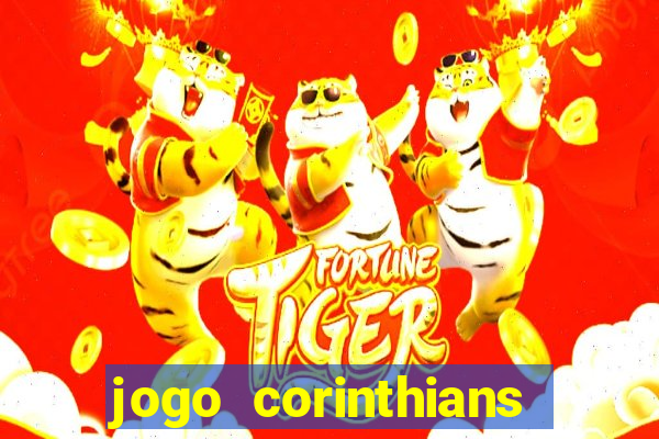 jogo corinthians vai passar aonde