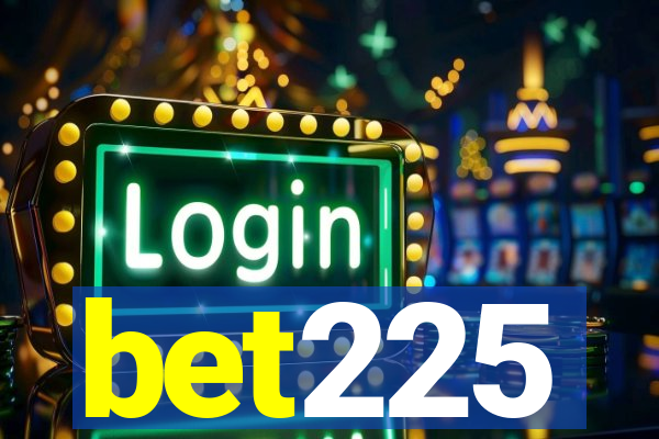 bet225