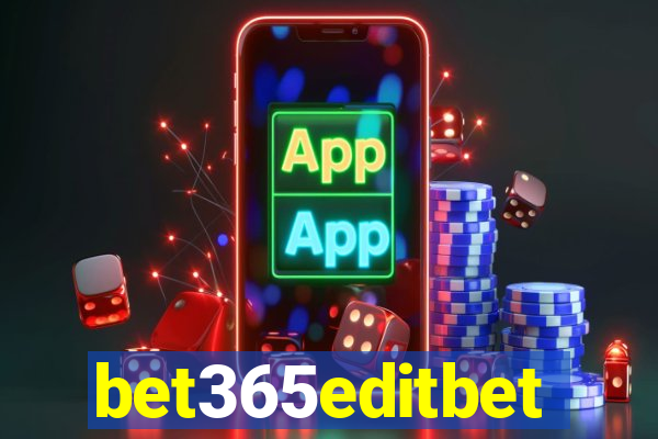 bet365editbet