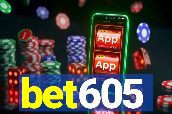 bet605