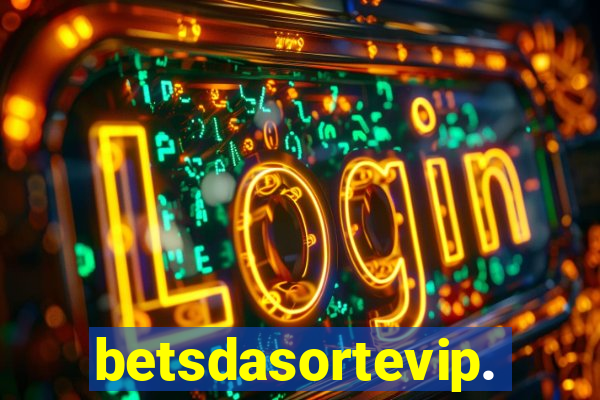 betsdasortevip.com