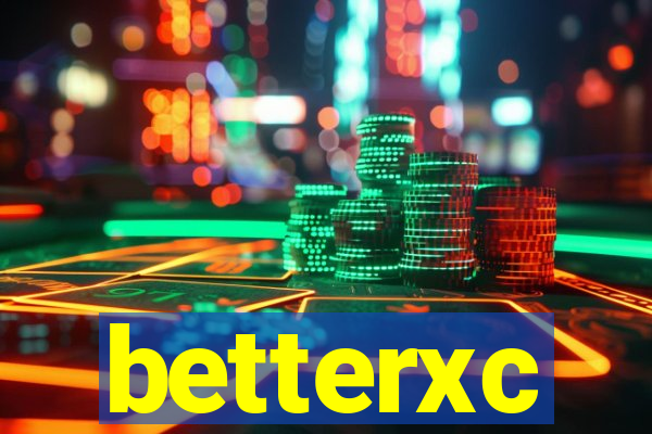 betterxc