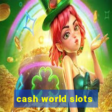 cash world slots