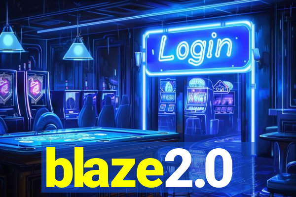 blaze2.0