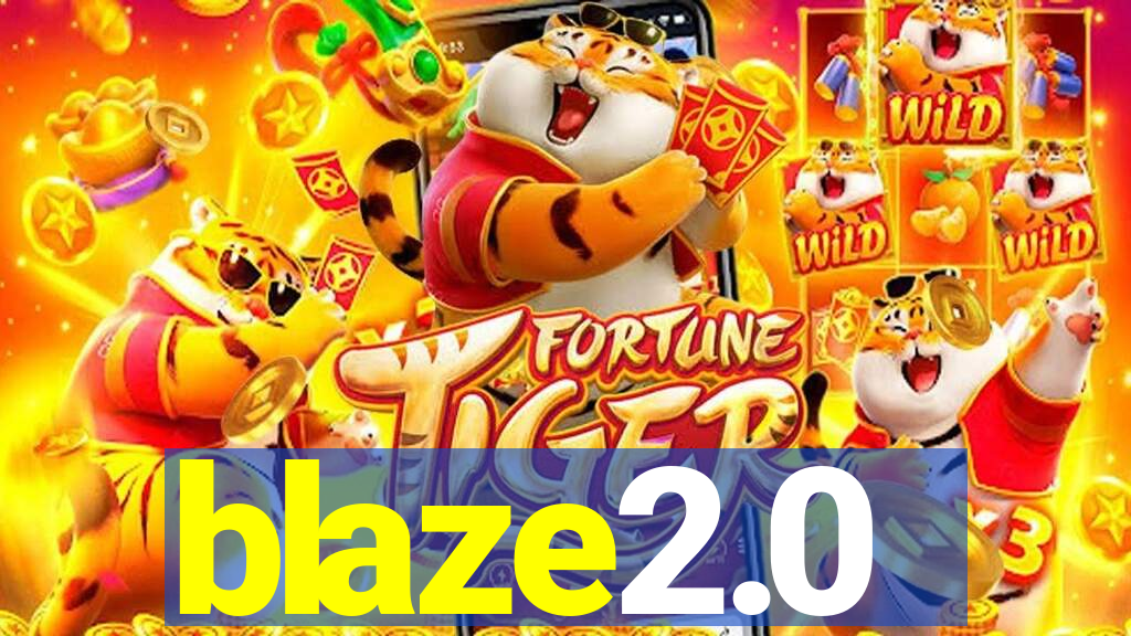 blaze2.0