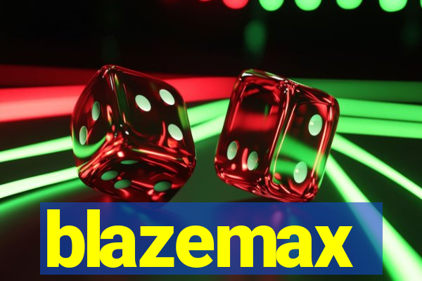 blazemax