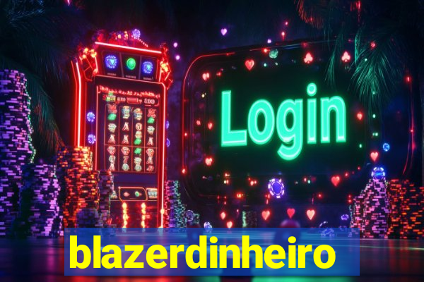 blazerdinheiro