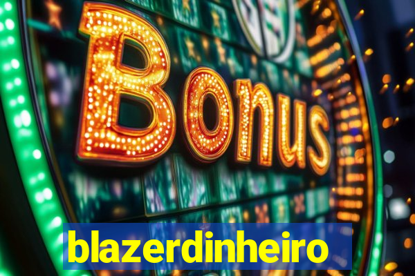 blazerdinheiro