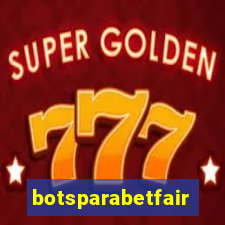 botsparabetfair