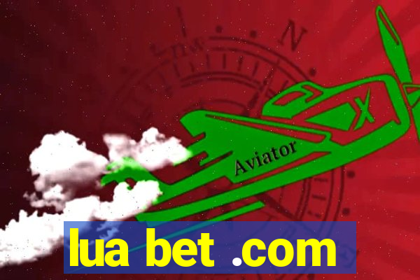 lua bet .com