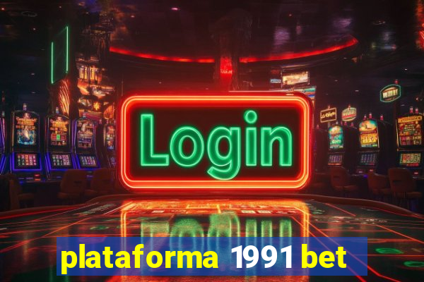 plataforma 1991 bet