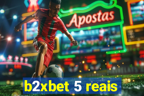 b2xbet 5 reais