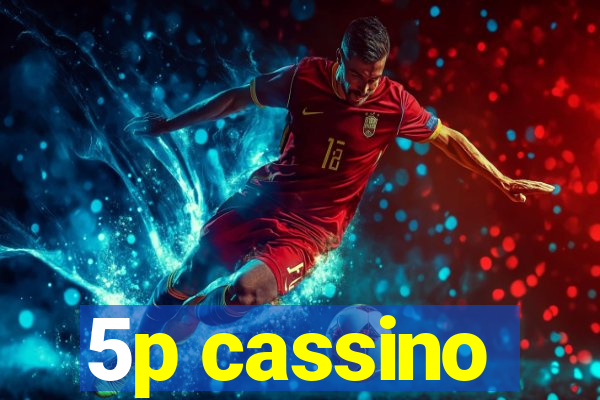 5p cassino