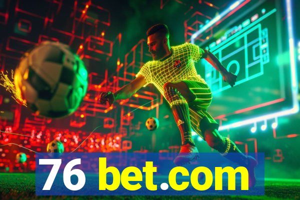 76 bet.com