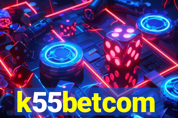 k55betcom