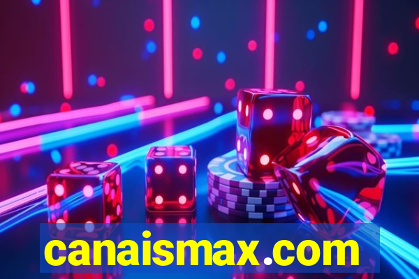 canaismax.com