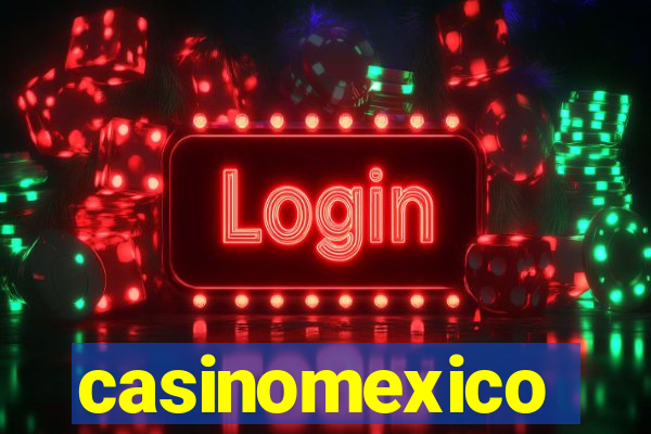 casinomexico