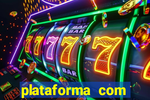 plataforma com bonus de cadastro fortune tiger