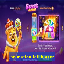 animation tail blazer