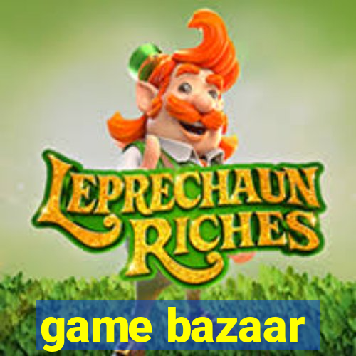 game bazaar